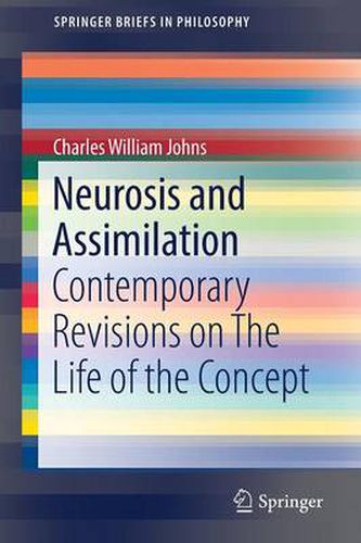 Cover image for Neurosis and Assimilation: Contemporary Revisions on The Life of the Concept