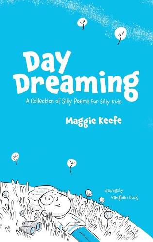 Cover image for Day Dreaming: Silly Poems for Silly Kids