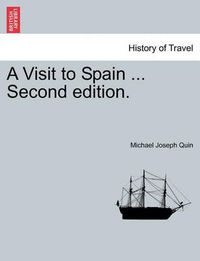 Cover image for A Visit to Spain ... Second Edition.