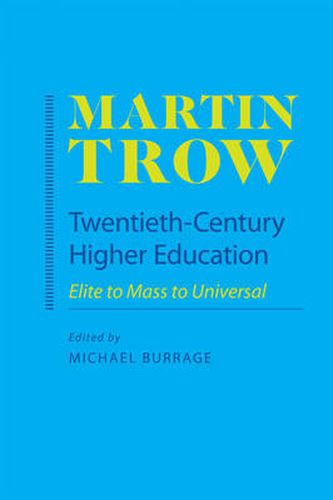 Cover image for Twentieth-century Higher Education: Elite to Mass to Universal