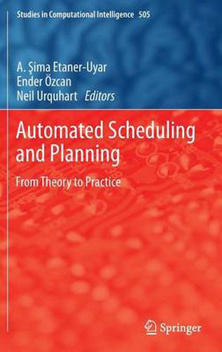 Automated Scheduling and Planning: From Theory to Practice