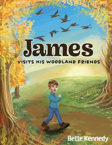 Cover image for James Visits His Woodland Friends: Part 2 of a Very Special Gift