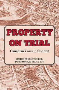 Cover image for Property on Trial: Canadian Cases in Context