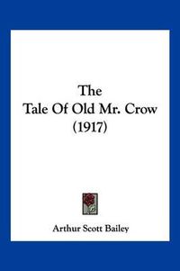 Cover image for The Tale of Old Mr. Crow (1917)