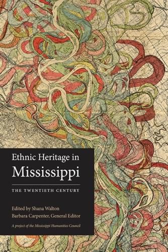 Cover image for Ethnic Heritage in Mississippi: The Twentieth Century