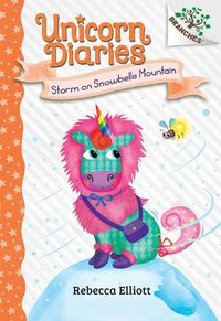 Cover image for Storm on Snowbelle Mountain: A Branches Book (Unicorn Diaries #6)