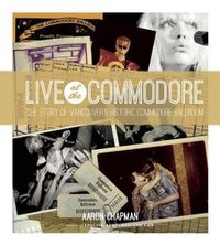 Cover image for Live at the Commodore: The Story of Vancouver's Historic Commodore Ballroom