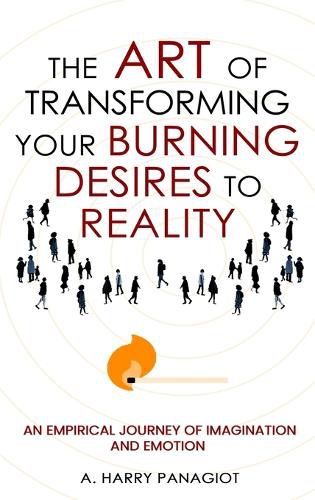 Cover image for The Art of Transforming Your Burning Desires Into Reality