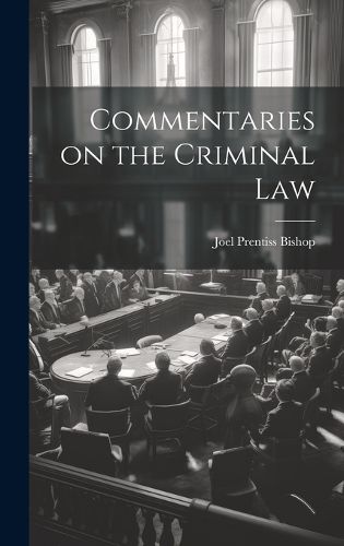 Cover image for Commentaries on the Criminal Law