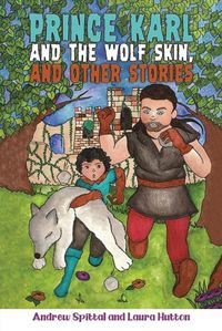 Cover image for Prince Karl and the Wolf Skin, and Other Stories