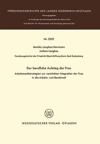 Cover image for Der Berufliche Aufstieg Der Frau: Arbeitsmarktstrategien Zur Verstarkten Integration Der Frau in Die Arbeits- Und Berufswelt