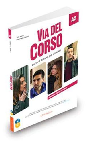 Cover image for Via del Corso: Libro dello studente ed esercizi + 2 CD + DVD + codice i-d-e-e A2