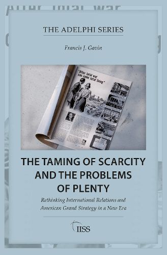 The Taming of Scarcity and the Problems of Plenty