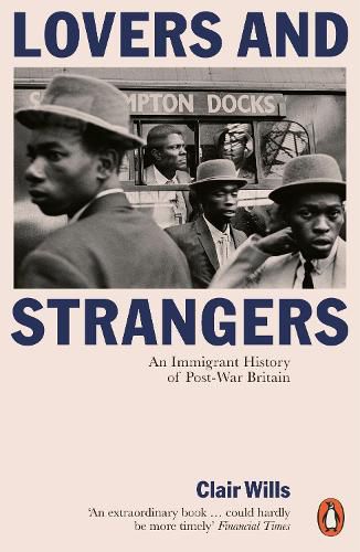 Cover image for Lovers and Strangers: An Immigrant History of Post-War Britain