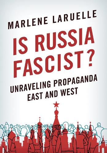 Cover image for Is Russia Fascist?: Unraveling Propaganda East and West