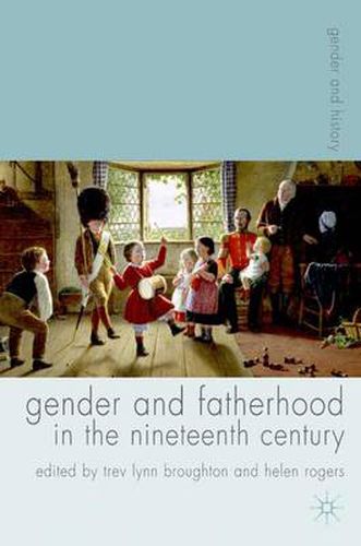 Cover image for Gender and Fatherhood in the Nineteenth Century