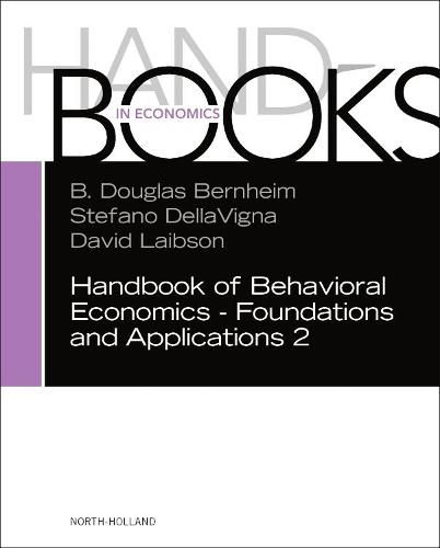 Cover image for Handbook of Behavioral Economics - Foundations and Applications 2