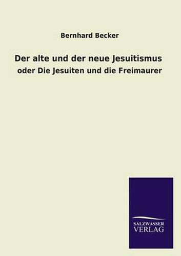 Cover image for Der alte und der neue Jesuitismus