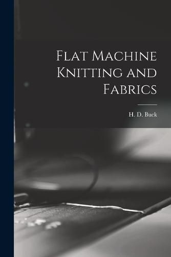 Flat Machine Knitting and Fabrics