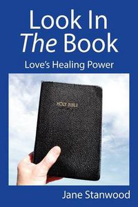 Cover image for Look In The Book: Love's Healing Power