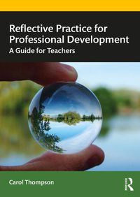 Cover image for Reflective Practice for Professional Development: A Guide for Teachers