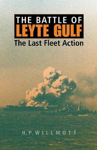 Cover image for The Battle of Leyte Gulf: The Last Fleet Action