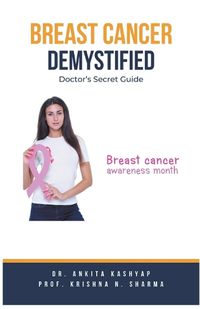 Cover image for Breast Cancer Demystified Doctors Secret Guide