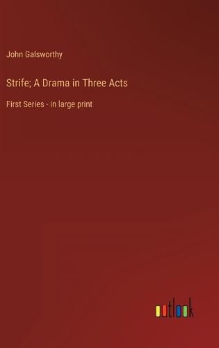 Cover image for Strife; A Drama in Three Acts