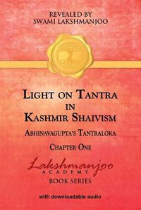 Cover image for Light on Tantra in Kashmir Shaivism: Chapter One of Abhinavagupta's Tantraloka