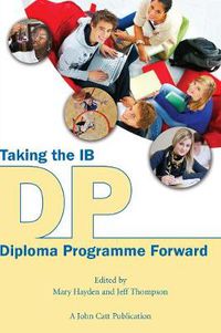 Cover image for Taking the IB Diploma Programme Forward