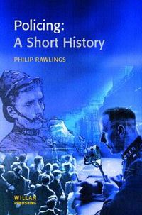 Cover image for Policing: A short history: A short history