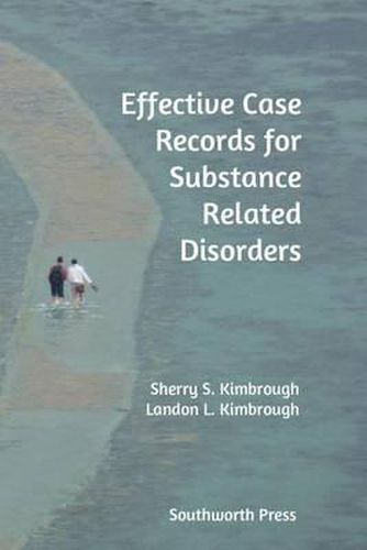 Cover image for Effective Case Records for Substance Related Disorders