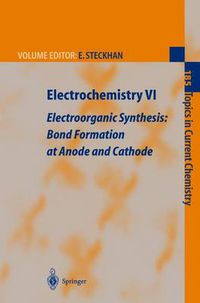 Cover image for Electrochemistry VI: Electroorganic Synthesis: Bond Formation at Anode and Cathode