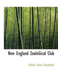 Cover image for New England Zoological Club