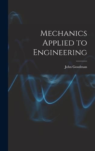 Mechanics Applied to Engineering