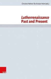 Cover image for Lutherrenaissance Past and Present