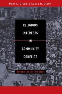 Cover image for Religious Interests in Community Conflict: Beyond the Culture Wars