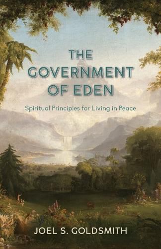 The Government of Eden: Spiritual Principles for Living in Peace