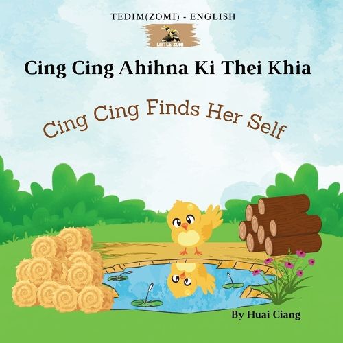 Cover image for Cing Cing Finds Her Self (Cing Cing Ahihna Ki Thei Khia)