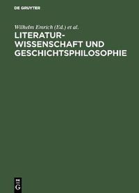 Cover image for Literaturwissenschaft und Geschichtsphilosophie