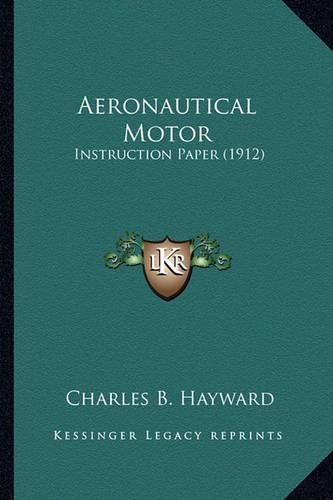 Aeronautical Motor: Instruction Paper (1912)