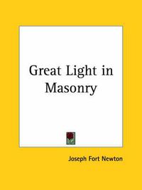 Cover image for Great Light in Masonry