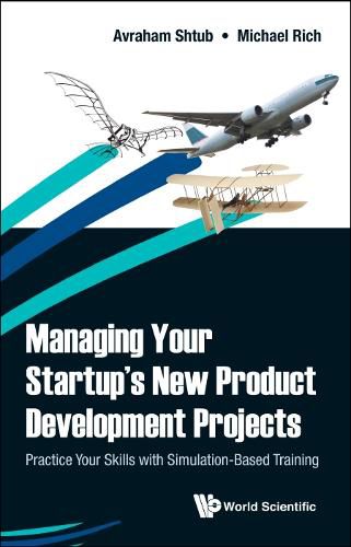 Cover image for Managing Your Startup's New Product Development Projects: Practice Your Skills With Simulation-based Training