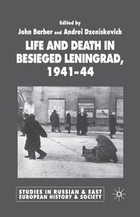 Cover image for Life and Death in Besieged Leningrad, 1941-1944