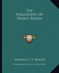 Cover image for The Philosophy of Ernest Renan