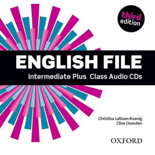 Cover image for English File third edition: Intermediate Plus: Class Audio CDs: The best way to get your students talking