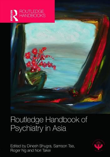 Cover image for Routledge Handbook of Psychiatry in Asia