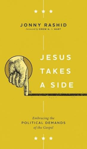 Cover image for Jesus Takes a Side: Embracing the Political Demands of the Gospel