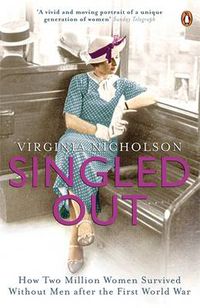 Cover image for Singled Out: How Two Million Women Survived without Men After the First World War