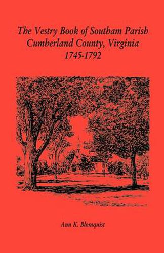 Cover image for The Vestry Book of Southam Parish, Cumberland County, Virginia, 1745-1792